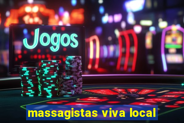 massagistas viva local